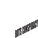 Bots Conspiracy